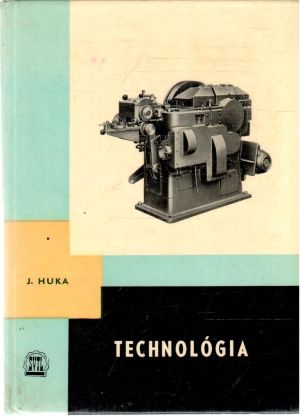 Technológia - Huka Jozef