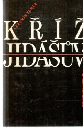 Kříž Jidášuv - Tomek Lubomír