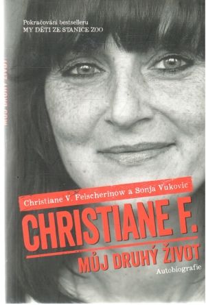 Christiane F., Muj druhý život - Felscherinow, Vukovic