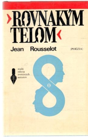 Rovnakým telom - Rousselot Jean