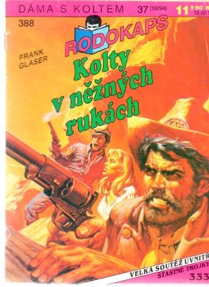 Kolty v něžných rukách - Glaser Frank