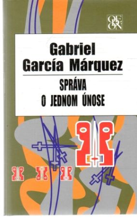 Správa o jednom únose - Márquez Gabriel García