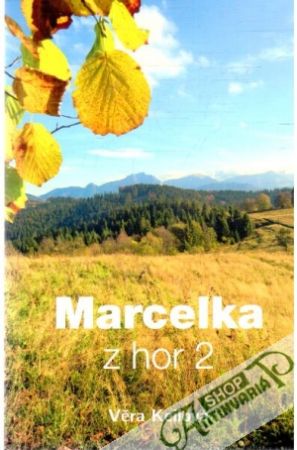 Marcelka z hor 2 - Keilová Věra