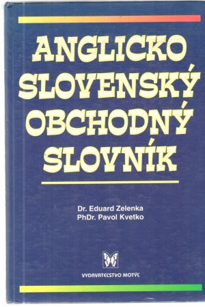Anglicko slovenský obchodný slovník - Zelenka Eduard, Kvetko Pavol