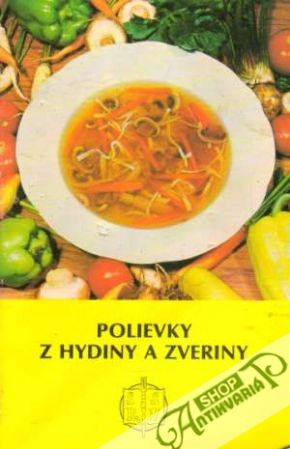 Polievky z hydiny a zveriny - Bobiš Ladislav