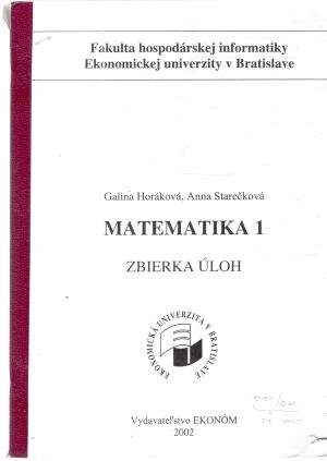 Matematika 1. - zbierka úloh - Horáková Galina, Starečková Anna