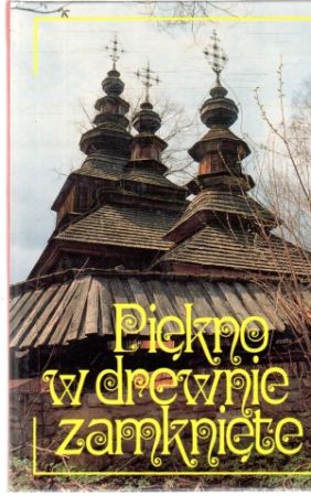 Piekno w drewnie zamkniete - Tondos, Budzinski
