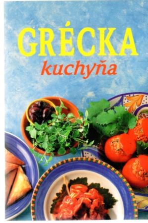 Grécka kuchyňa - Holinová Nataša