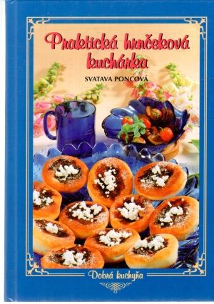 Praktická hrnčeková kuchárka - Poncová Svatava