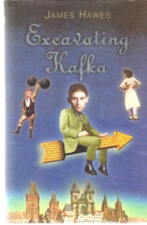 Excavating Kafka - Hawes James