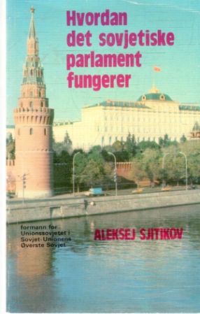 Hvordan det sovjetiske parlament fungerer - Sjitikov Aleksej