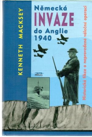 Německá invaze do Anglie 1940 - Macksey Kenneth