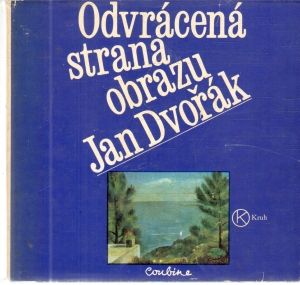 Odvrácená strana obrazu - Dvořák Jan