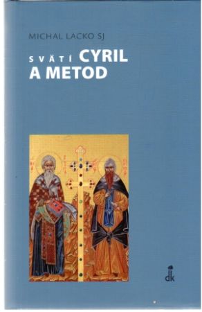 Svätí Cyril a Metod - Lacko Michal