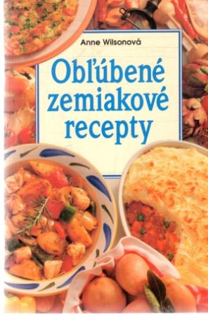 Obľúbené zemiakové recepty - Wilsonová Anne