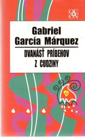 Dvanásť príbehov z cudziny - Márquez Gabriel García