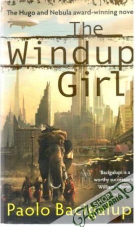 The Windup girl - Bacigalupi Paolo