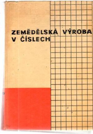 Zemědělská výroba v číslech II. - Čvančara František