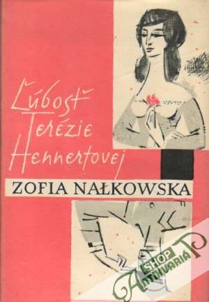 Ľúbosť Terézie Hennertovej - Nalkowska Zofia