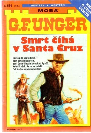 Smrt číhá v Santa Cruz - Unger Gert Fritz