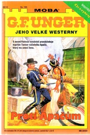 Proti Apačum - Unger Gert Fritz