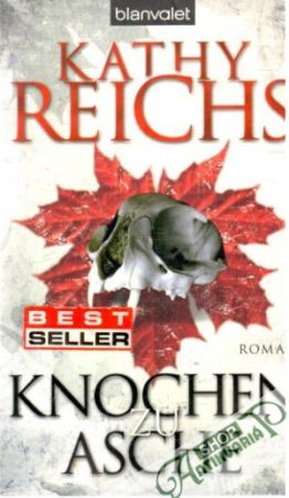 Knochen zu Asche - Reichs Kathy