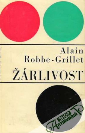 Žárlivost - Robbe-Grillet Alain