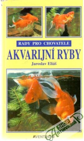 Akvarijní ryby - Eliáš Jaroslav