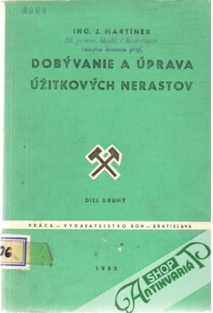 Dobývanie a úprava úžitkových nerastov - Martínek J.