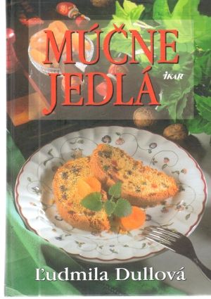 Múčne jedlá - Dullová Ľudmila
