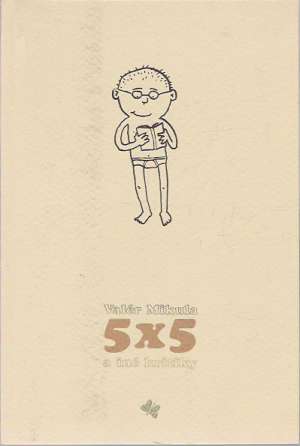 5x5 A INÉ KRITIKY - Mikula V.