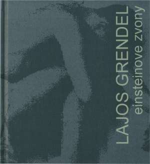 Einsteinove zvony - Grendel Lajos