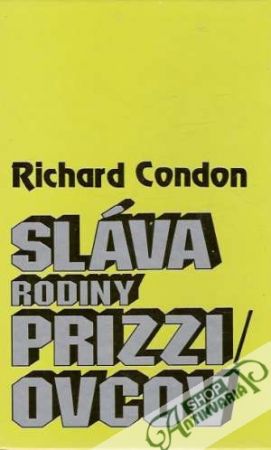 Sláva rodiny Prizziovcov - Condon Richard