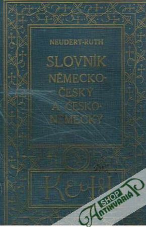 Slovník německo - český a česko - nemecký - Neudert Jindřich