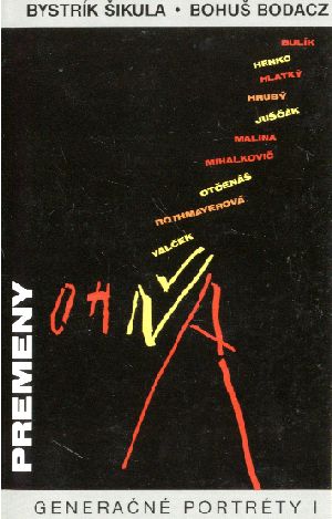 Generačné portréty I. - Premeny ohňa - Šikula / Bodacz