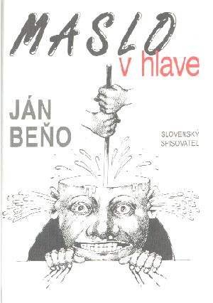Maslo v hlave - Beňo Ján