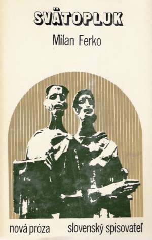 Svätopluk I-III. - Ferko Milan
