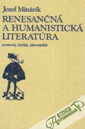 Renesančná a humanistická literatúra - Minárik Jozef