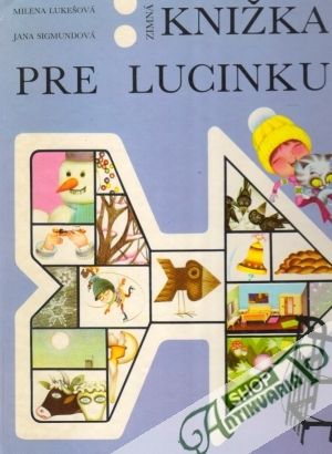 Zimná knižka pre Lucinku - Lukešová, Sigmundová