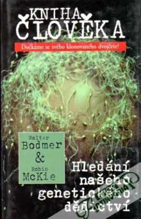 Kniha člověka (Hledání našeho genetického dědictví) - Bodmer W., McKie R.