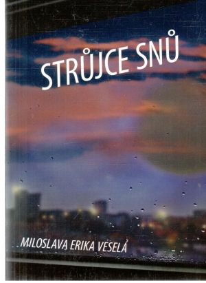 Strujce snu - Veselá Miloslava Erika