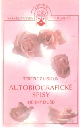 Autobiografické spisy - Terezie z Lisieux