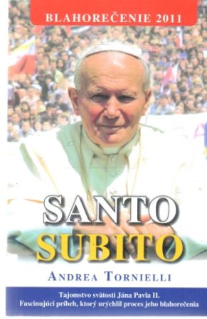 Santo Subito - Tornielli Andrea