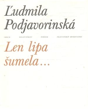 Len lipa šumela - Podjavorinská Ľudmila