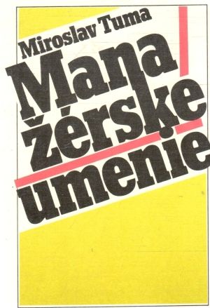 Manažérske umenie - Tuma Miroslav