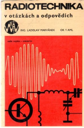 Radiotechnika v otázkách a odpovědích - Marvánek Ladislav