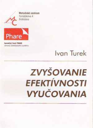 ZVYŠOVANIE EFEKTÍVNOSTI VYUČOVANIA - Turek Ivan