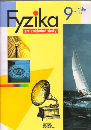 FYZIKA PRE 9. ROČNÍK ZŠ I. DIEL - Macháček Martin