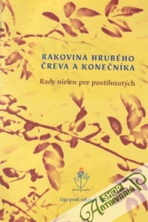 Rakovina hrubého čreva a konečníka - Kolektív autorov