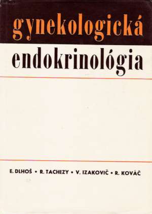 Gynekologická endokrinológia - Dlhoš Ernest a kolektív